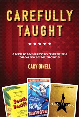 Carefully Taught: American History Through Broadway Musicals