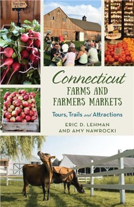 Connecticut Farms and Farmers Markets：Tours, Trails and Attractions