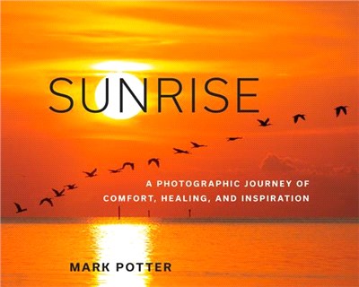 Sunrise: A Photographic Journey of Comfort, Healing, and Inspiration