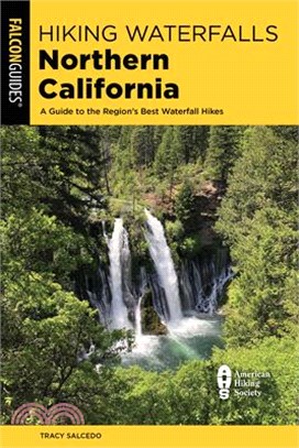 Hiking Waterfalls Northern California: A Guide to the Region's Best Waterfall Hikes