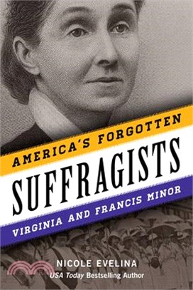 America's Forgotten Suffragists: Virginia and Francis Minor