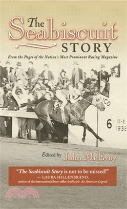 The Seabiscuit Story: From the Pages of the Nation's Most Prominent Racing Magazine