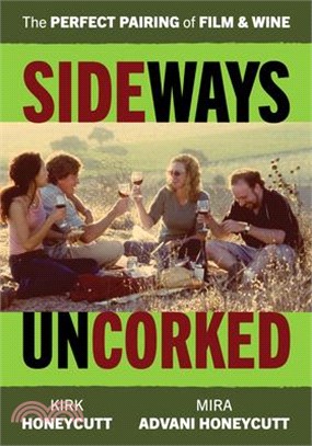 Sideways Uncorked: The Perfect Pairing of Film and Wine