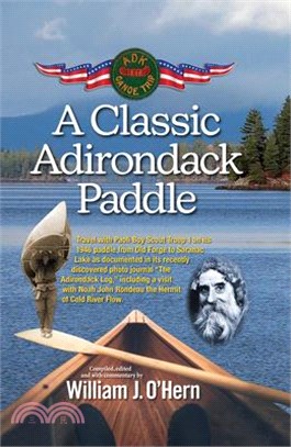 A Classic Adirondack Paddle: Including a Visit with Noah John Rondeau the Hermit of Cold River Flow