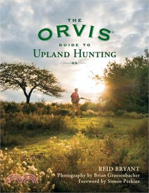 The Orvis Guide to Upland Hunting