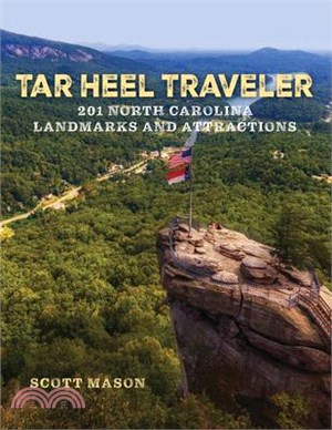 Tar Heel Traveler: 201 North Carolina Landmarks and Attractions