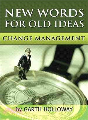 Change Management ― New Words for Old Ideas