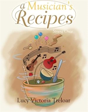A Musician's Recipes ― Strung Once