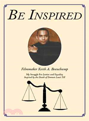 Be Inspired ─ My Struggle for Justice and Equality Inspired by the Death of Emmett Louis Till