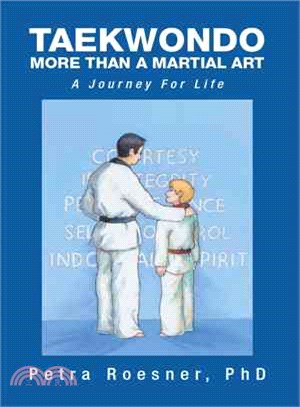 Taekwondo - More Than a Martial Art ― A Journey for Life