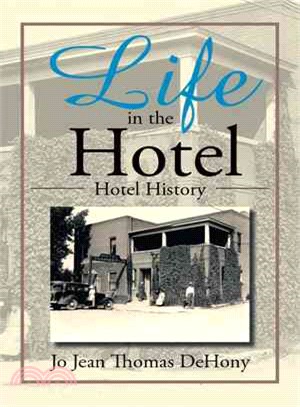 Life in the Hotel ― Hotel History