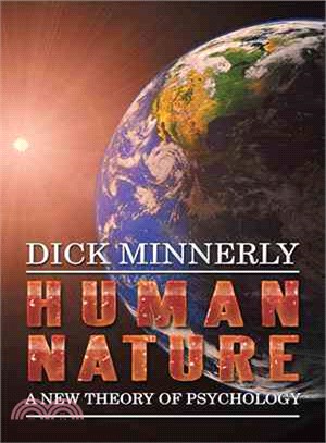 Human Nature ─ A New Theory of Psychology
