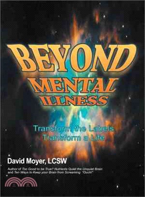 Beyond Mental Illness ― Transform the Labels Transform a Life