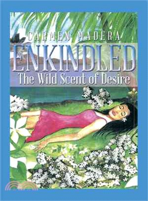 Enkindled ― The Wild Scent of Desire