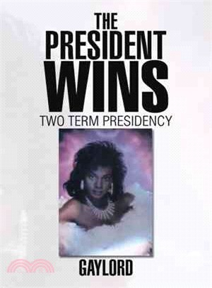 The President Wins ― Two Term Presidency