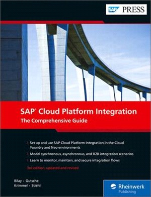 SAP Cloud Platform Integration: The Comprehensive Guide