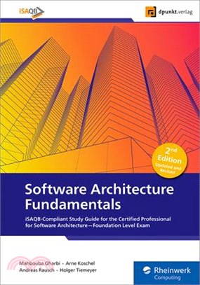 Software Architecture Fundamentals: Isaqb-Compliant Study Guide for the Certified Professional for Software Architecture--Foundation Level Exam