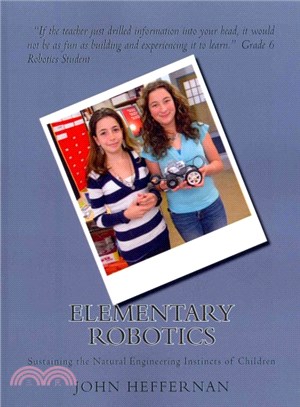 Elementary Robotics ― Sustaining the Natural Engineering Instincts of Children