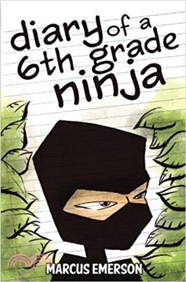 Diary of a 6th grade ninja /