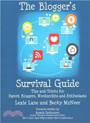 The Blogger's Survival Guide ― Tips and Tricks for Parent Bloggers, Wordsmiths and Enthusiasts