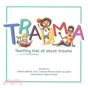 Trauma ― Teaching Kids All About Trauma