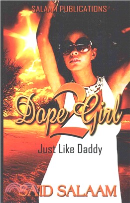 Dope Girl 2 ― Just Like Daddy