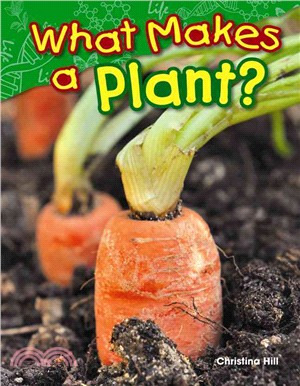 What Makes a Plant? (Library Bound)