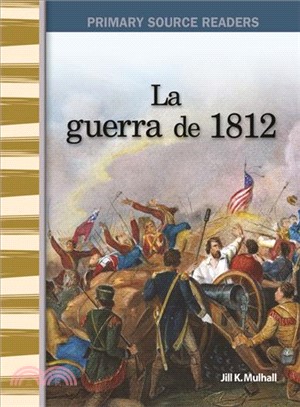 La guerra de 1812 (The War of 1812)