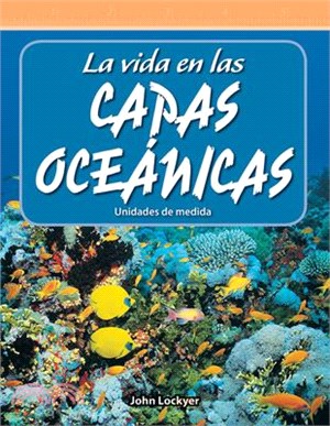 La vida en las capas oceánicas (Life in the Ocean Layers)