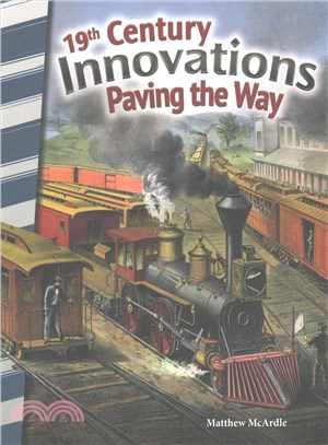 19th Century Innovations ─ Paving the Way