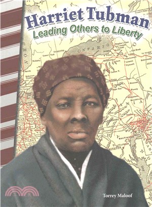 Harriet Tubman ─ Leading Others to Liberty