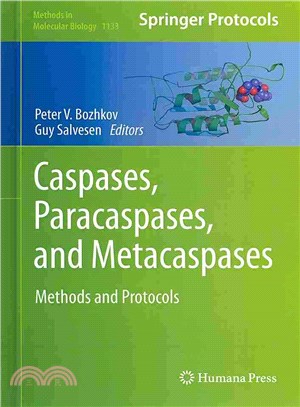 Caspases,paracaspases, and Metacaspases ― Methods and Protocols