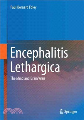 Encephalitis Lethargica ― The Mind and Brain Virus