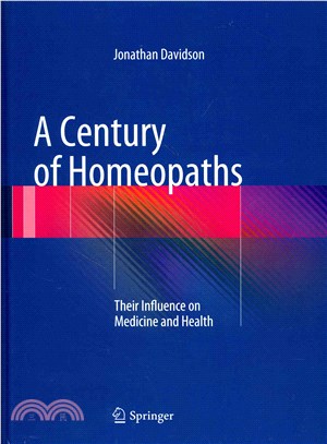 A Century of Homeopaths ─ Their Influence on Medicine and Health
