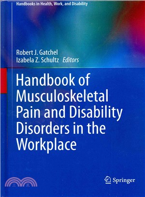 Handbook of Musculoskeletal Pain and Disability Disorders in the Workplace