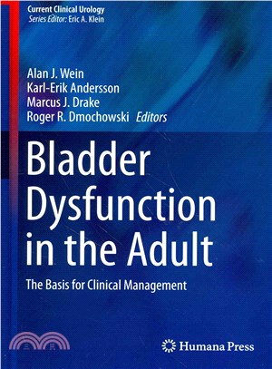 Bladder Dysfunction in the Adult ― The Basis for Clinical Management