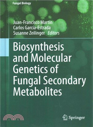 Biosynthesis and Molecular Genetics of Fungal Secondary Metabolites