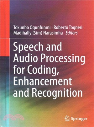 Speech and Audio Processing for Coding, Enhancement and Recognition