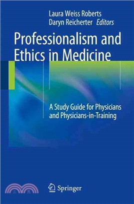 Professionalism and Ethics in Medicine ― A Study Guide for Physicians and Physicians-in-training