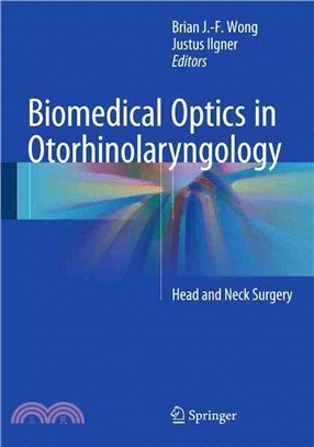 Biomedical Optics in Otorhinolaryngology, Head and Neck Surgery ― Principles and Practice