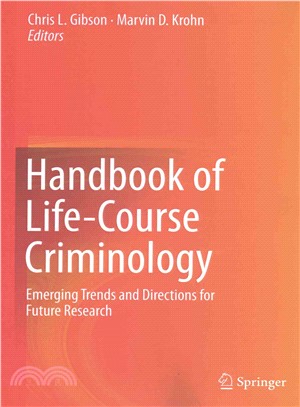 Handbook of Life-course Criminology ― Emerging Trends and Directions for Future Research