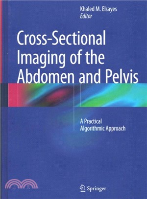 Cross-Sectional Imaging of the Abdomen and Pelvis ― A Practical Algorithmic Approach