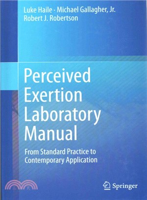 Perceived Exertion Laboratory Manual ― From Standard Practice to Contemporary Application