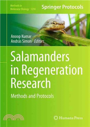 Salamanders in Regeneration Research ― Methods and Protocols