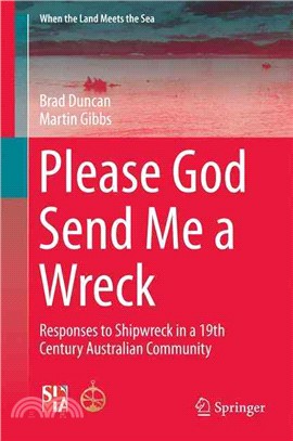 Please God Send Me a Wreck ― Responses to Shipwreck in a 19th Century Australian Community