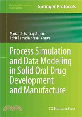 Process Simulation and Data Modeling in Solid Oral Drug Development and Manufacture