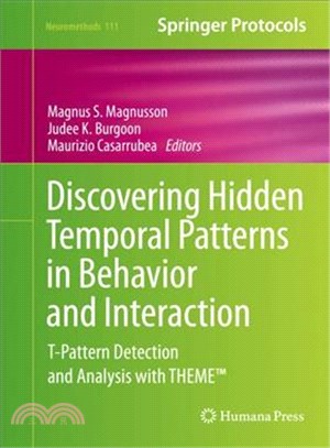 Discovering Hidden Temporal Patterns in Behavior and Interaction ― T-pattern Detection and Analysis With Theme