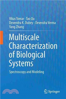 Multiscale Characterization of Biological Systems ― Spectroscopy and Modeling