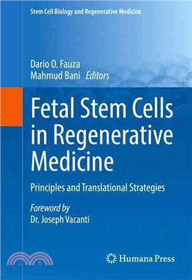 Fetal Stem Cells in Regenerative Medicine ― Principles and Translational Strategies