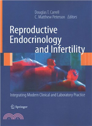 Reproductive Endocrinology and Infertility ― Integrating Modern Clinical and Laboratory Practice